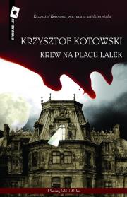 Okładka książki Krew na placu Lalek - Krzysztof Kotowski