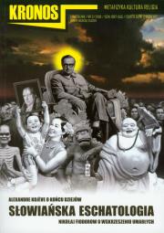 Kronos 3/2009 Słowiańska eschatologia. Wydawca: Sic!. Dadada.pl Opakowanie Kronos 3/2009 Słowiańska eschatologia