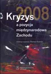 Opakowanie Kryzys 2008 a pozycja międzynarodowa Zachodu