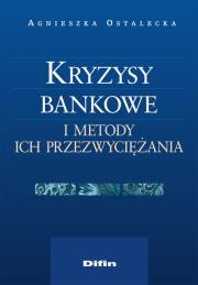 Kryzysy bankowe i metody ich przezwyciężania. Autor: Ostalecka Agnieszka. Dadada.pl Okładka książki Kryzysy bankowe i metody ich przezwyciężania