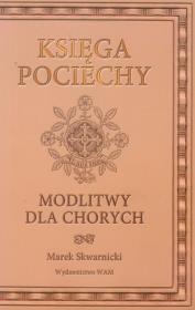 Okładka książki Księga pociechy. Modlitwy dla chorych