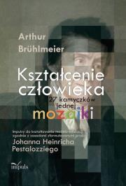Okładka książki Kształcenie człowieka 27 kamyczków jednej mozaiki
