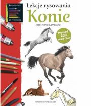 Lekcje rysowania. Konie. Autor: Lamerand Jean-Pierre. Dadada.pl Okładka książki Lekcje rysowania. Konie