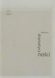 Lektury dramatyczności. Wydawca: Księgarnia Akademicka. Dadada.pl Opakowanie Lektury dramatyczności