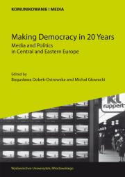 Making Democracy in 20 Years. Wydawca: Wydawnictwo Uniwersytetu Wrocławskiego. Dadada.pl Opakowanie Making Democracy in 20 Years