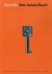 Mała historia filozofii. Autor: Hoffe Otfried. Dadada.pl Okładka książki Mała historia filozofii