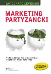 Marketing partyzancki. Autor: Levinson Conrad Jay. Dadada.pl Okładka książki Marketing partyzancki