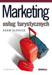 Marketing usług turystycznych. Autor: Oleksiuk Adam. Dadada.pl Okładka książki Marketing usług turystycznych