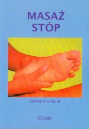 Masaż stóp. Autor: Gerhard Leibold. Dadada.pl Okładka książki Masaż stóp