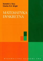Matematyka dyskretna. Autor: Ross Kenneth A., Wright Charles R. B.. Dadada.pl Okładka książki Matematyka dyskretna
