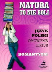 Matura to nie boli Romantyzm. Autor: Alicja Wach-Brzezińska. Dadada.pl Okładka książki Matura to nie boli Romantyzm