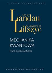 Mechanika kwantowa. Autor: Landau Lew D., Lifszyc Jewgienij M.. Dadada.pl Okładka książki Mechanika kwantowa