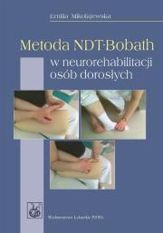 Metoda NDT-Bobath w neurorehabilitacji osób dorosłych. Autor: Mikołajewska Emilia. Dadada.pl Okładka książki Metoda NDT-Bobath w neurorehabilitacji osób dorosłych