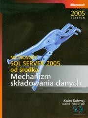 Okładka książki Microsoft SQL Server 2005 od środka Mechanizm składowania danych