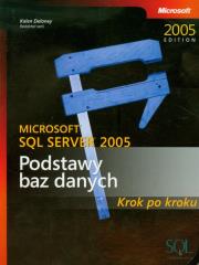 Microsoft SQL Server 2005 Podstawy baz danych Krok po kroku + CD. Wydawca: Promise. Dadada.pl Opakowanie Microsoft SQL Server 2005 Podstawy baz danych Krok po kroku + CD