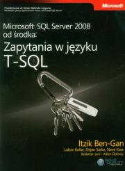Okładka książki Microsoft SQL Server 2008 od środka: Zapytania...