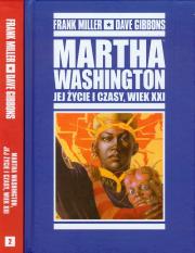 Mistrzowie Komiksu Martha Washington Jej życie i czasy wiek XXI tom 1-2. Autor: Miller Frank, Gibbons Dave. Dadada.pl Okładka książki Mistrzowie Komiksu Martha Washington Jej życie i czasy wiek XXI tom 1-2