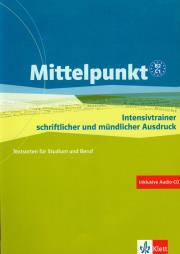 Mittelpunkt B2/C1 Intensivtrainer schriftlicher und mundlicher Ausdruck + CD. Wydawca: LektorKlett. Dadada.pl Opakowanie Mittelpunkt B2/C1 Intensivtrainer schriftlicher und mundlicher Ausdruck + CD