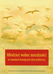 Opakowanie Młodzież wobec moralności w zawodach kreujących sferę publiczną