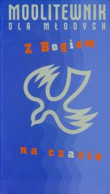 Modlitewnik dla młodych Z Bogiem na czacie. Autor: Jędrzejewski Wojciech. Dadada.pl Okładka książki Modlitewnik dla młodych Z Bogiem na czacie