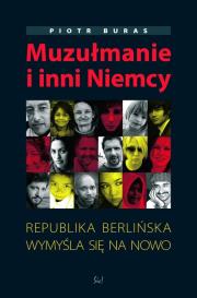 Muzułmanie i inni Niemcy. Autor: Buras Piotr. Dadada.pl Okładka książki Muzułmanie i inni Niemcy