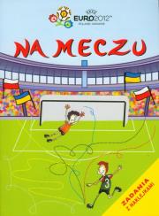 Okładka książki Na meczu Zadania z naklejkami