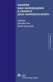 Okładka książki Nadzór nad samorządem a granice jego samodzielności