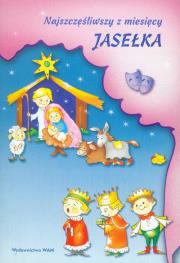 Okładka książki Najszczęśliwszy z miesięcy jasełka