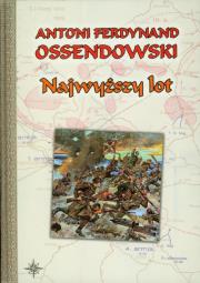 Najwyższy lot TW. Autor: Ossendowski Antoni Ferdynand. Dadada.pl Okładka książki Najwyższy lot TW
