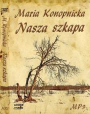 Nasza szkapa - Audiobook. Autor: Konopnicka Maria. Dadada.pl Okładka książki Nasza szkapa - Audiobook
