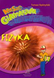 Nasze gimnazjum Fizyka. Autor: Kędrzyński Tomasz. Dadada.pl Okładka książki Nasze gimnazjum Fizyka