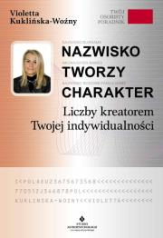 Okładka książki Nazwisko tworzy charakter. Liczby kreatorem Twojej