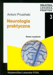 Neurologia praktyczna. Autor: Antoni Prusiński. Dadada.pl Okładka książki Neurologia praktyczna