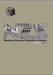 Okładka książki Niezależne Zrzeszenie Studentów w Krakowie 1980–1989