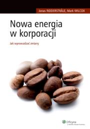 Okładka książki Nowa energia w korporacji