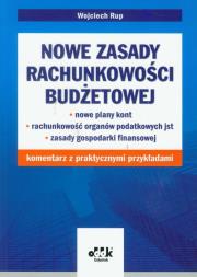 Nowe zasady rachunkowości budżetowej. Autor: Rup Wojciech. Dadada.pl Okładka książki Nowe zasady rachunkowości budżetowej