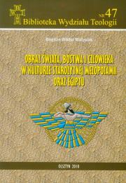 Okładka książki Obraz świata, bóstwa i człowieka w kulturze starożytnej Mezopotamii oraz Egiptu