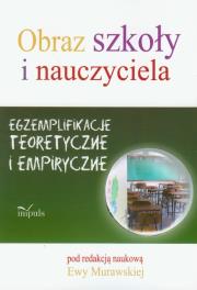 Obraz szkoły i nauczyciela. Autor: Ewa Murawska. Dadada.pl Okładka książki Obraz szkoły i nauczyciela