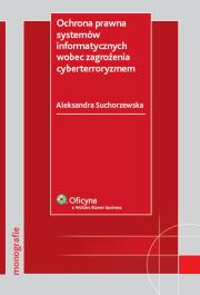 Okładka książki Ochrona prawna systemów informatycznych wobec zagrożenia cyberterroryzmem