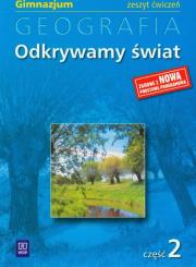 Odkrywamy świat Geografia Zeszyt ćwiczeń Część 2. Autor: Rodowald Olaf, Więckowski Marek, Zieliński Krzysztof W.. Dadada.pl Okładka książki Odkrywamy świat Geografia Zeszyt ćwiczeń Część 2