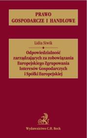 Okładka książki Odpowiedzialność zarządzających za zobowiązania Europejskiego Zgrupowania Interesów Gospodarczych i Spółki Europejskiej