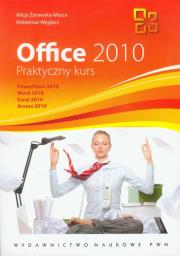 Office 2010 Praktyczny kurs. Autor: Żarowska-Mazur Alicja, Węglarz Waldemar. Dadada.pl Okładka książki Office 2010 Praktyczny kurs