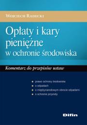 Okładka książki Opłaty i kary pieniężne w ochronie środowiska
