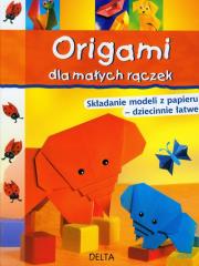 Okładka książki Origami dla małych rączek. DELTA