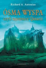 Ósma wyspa czyli tajemnice Qanarii. Autor: Antonius Richard A.. Dadada.pl Okładka książki Ósma wyspa czyli tajemnice Qanarii