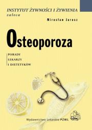 Osteoporoza PZWL. Autor: Mirosław Jarosz. Dadada.pl Okładka książki Osteoporoza PZWL