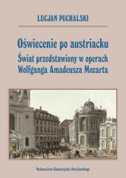 Oświecenie po austriacku. Autor: Puchalski Lucjan. Dadada.pl Okładka książki Oświecenie po austriacku
