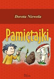 Pamiętajki. Autor: Niewola Dorota. Dadada.pl Okładka książki Pamiętajki