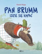 Pan Brumm idzie się kąpać. Autor: Daniel Napp. Dadada.pl Okładka książki Pan Brumm idzie się kąpać