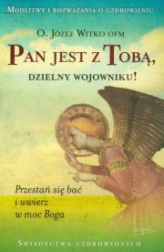 Pan jest z Tobą dzielny wojowniku. Autor: Witko Józef. Dadada.pl Okładka książki Pan jest z Tobą dzielny wojowniku